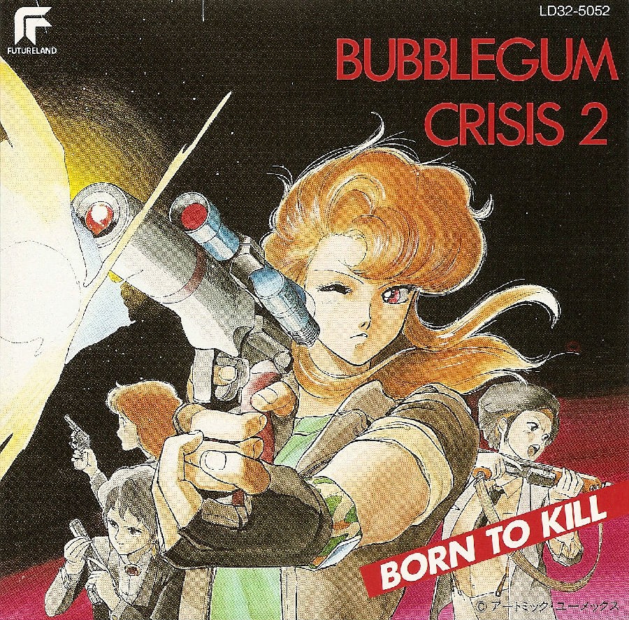 VA - 1988 - Bubblegum Crisis 2 Born to Kill1.jpg