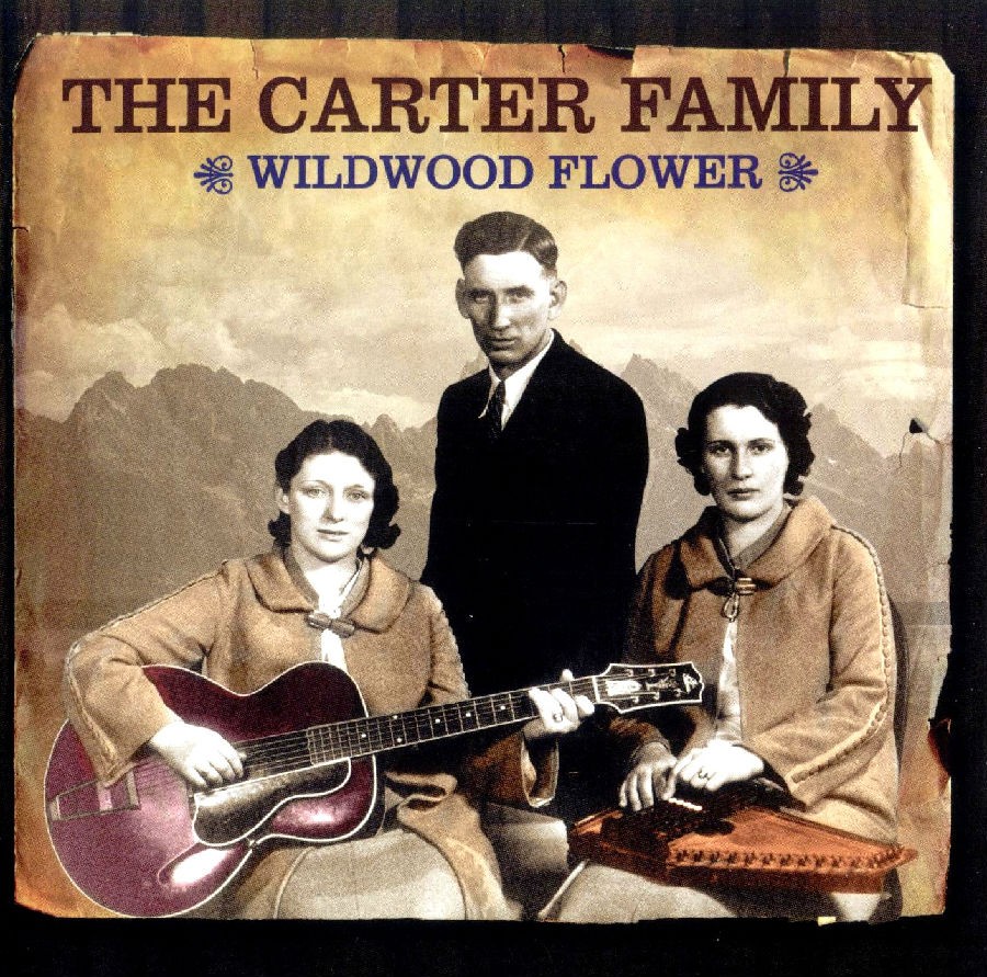 Carter Family - Wildwood Flower 2008 Front.jpg